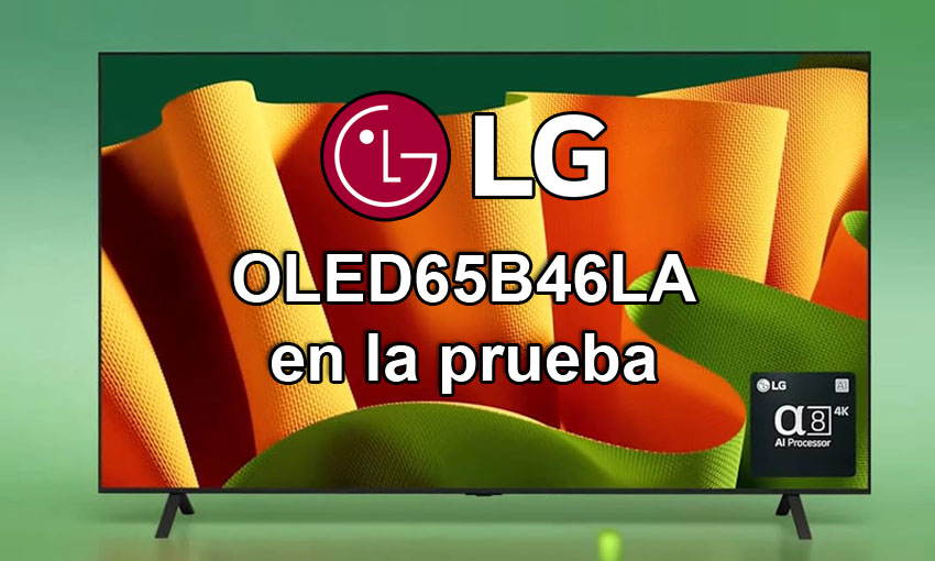 LG OLED65B46LA en la prueba