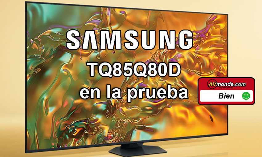 Samsung TQ85Q80D en evaluación